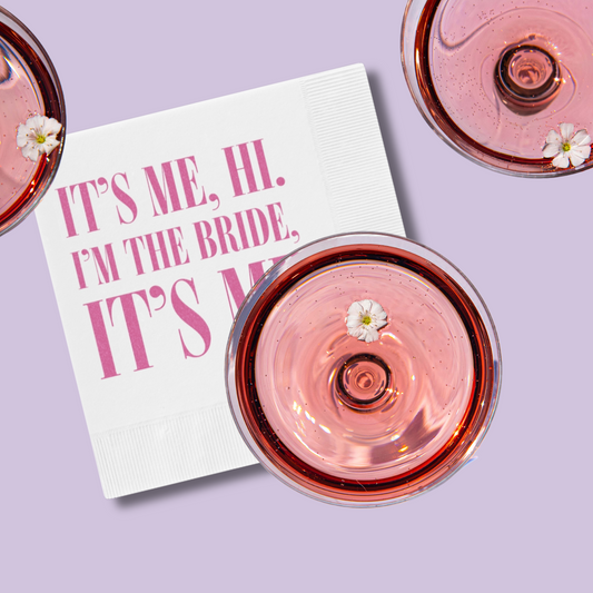 It's Me, Hi. I'm The Bride, It's Me Cocktail Napkin for Bridal Shower or Bachelorette Party